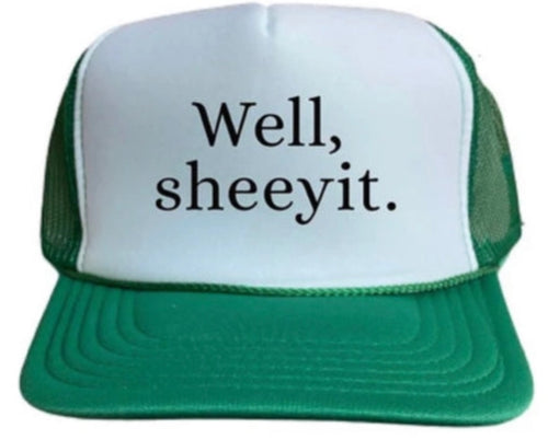 Well Sheeyit Trucker Hat
