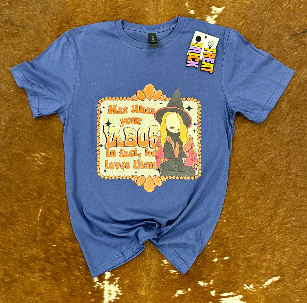 Max Likes Your Yabos…Graphic Tee