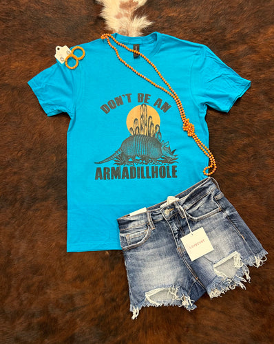 Don’t Be An Armadillhole Graphic Tee