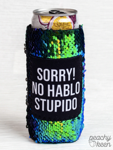 *Restock* Sorry! No Hablo Stupido Slim Can Cooler