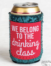 Load image into Gallery viewer, *Restock* We Belong To The Drinking Class Can Cooler