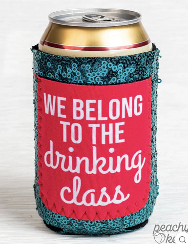 *Restock* We Belong To The Drinking Class Can Cooler