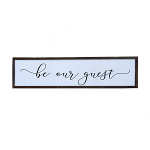 Be Our Guest Rustic Farmhouse Sign