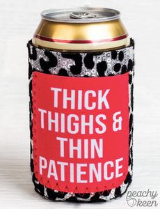 *Restock* Thick Thighs & Thin Patience Sequin Slim Can Coolers