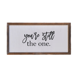 You're Still The One Wall Sign
