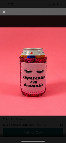 Apparently I’m Dramatic Regular Can Cooler