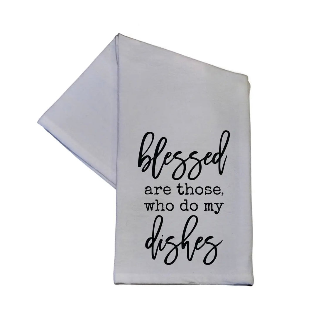 Blessed Are Those Who Do My Dishes 16x24 Hand Towel