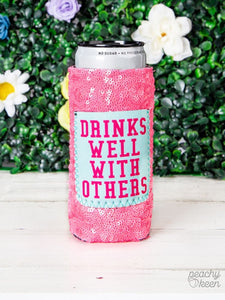 Peachy Keen Drinks Well with Others Sequin Can Cooler For Slim Can