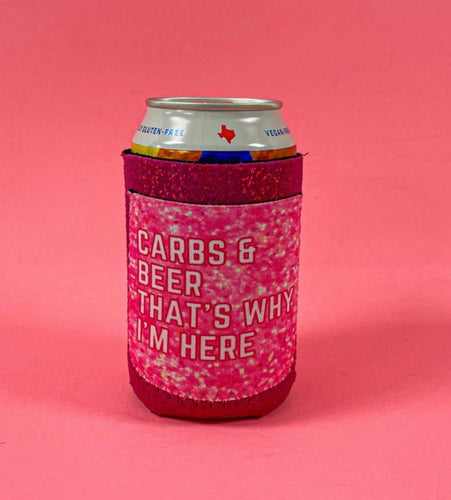 Carbs & Beer That’s Why I Here Can Cooler