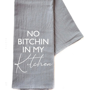 No Bitchen In My Kitchen - Gray Kitchen Hand Towel