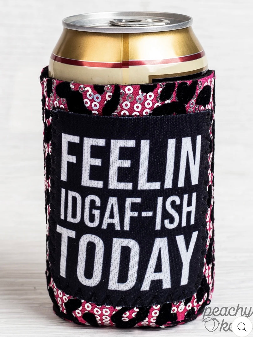 Peachy Keen Feelin IDGAF-ISH Today Sequin Can Cooler