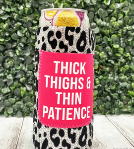 *Restock* Thick Thighs & Thin Patience Sequin Slim Can Coolers